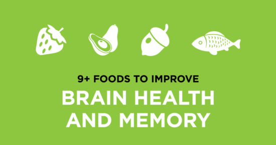 9+ Foods to Improve Brain Health and Memory