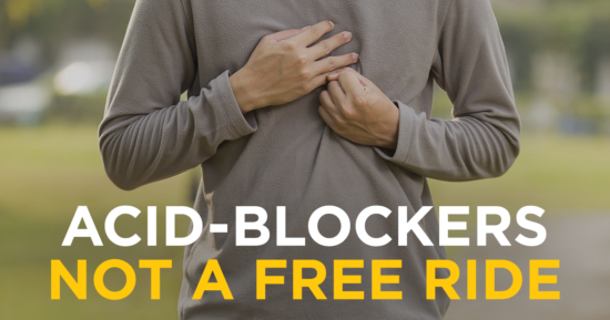 Acid-Blockers – Not a Free Ride