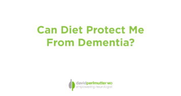 Can Diet Protect Me From Dementia?