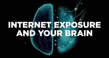 Internet Exposure and Your Brain
