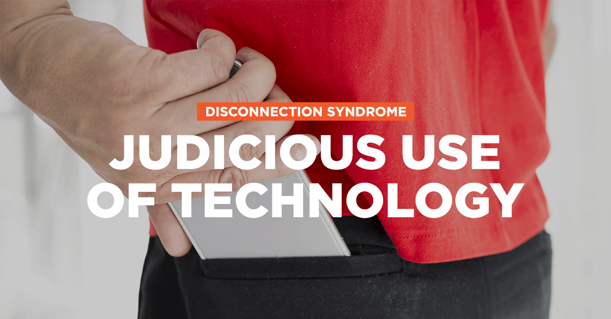 Judicious Use of Technology