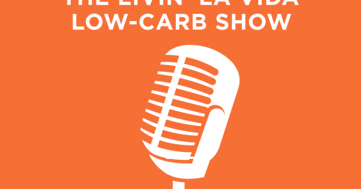 The Livin’ La Vida Low-Carb Show