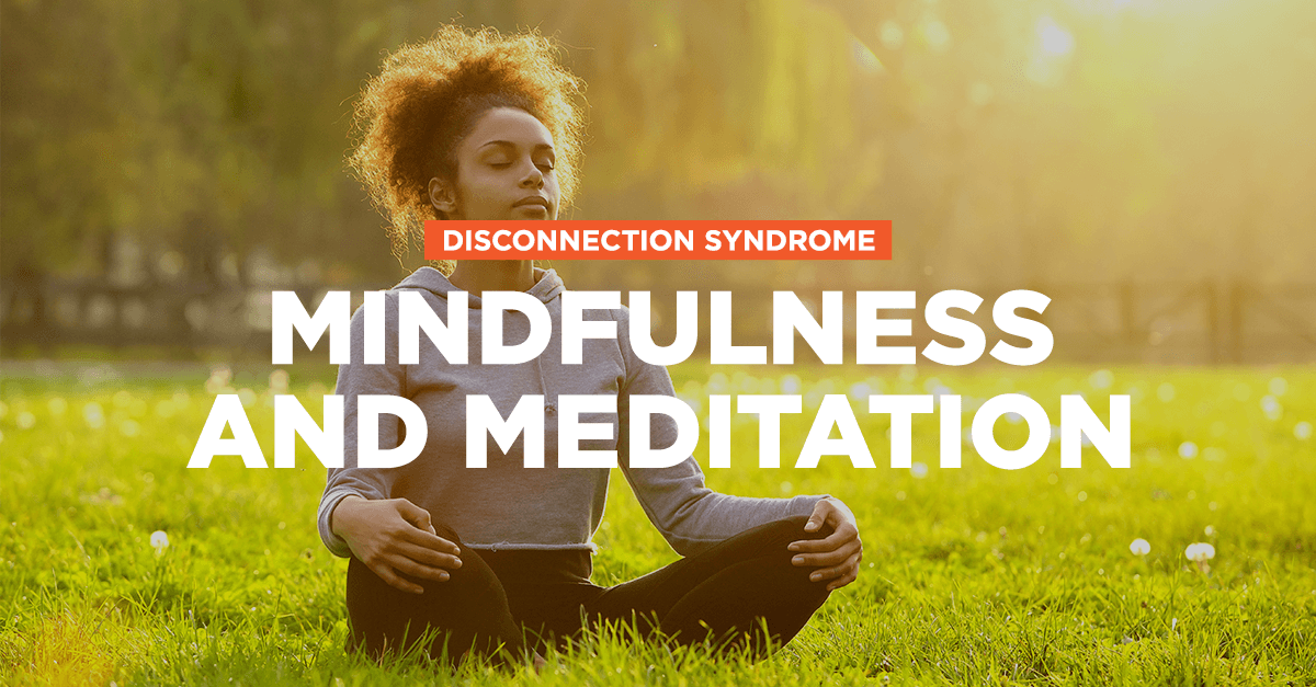 Mindfulness and Meditation