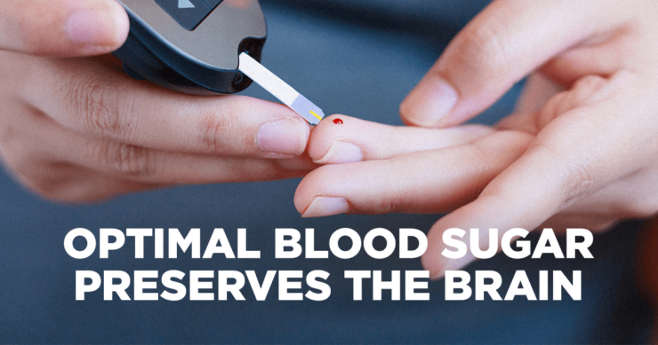 Optimal Blood Sugar Preserves the Brain