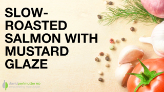 Don’t miss this delicious salmon recipe from The Grain Brain Cookbook