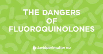 The Dangers of Fluoroquinolones