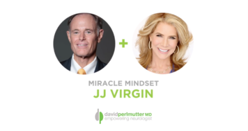 The Empowering Neurologist – David Perlmutter, MD and JJ Virgin