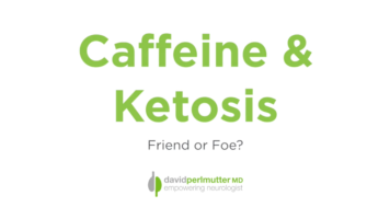 Caffeine & Ketosis: Friend or Foe?