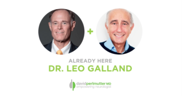 The Empowering Neurologist – David Perlmutter, MD, and Dr. Leo Galland