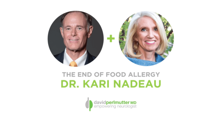 The Empowering Neurologist – David Perlmutter, M.D. and Dr. Kari Nadeau