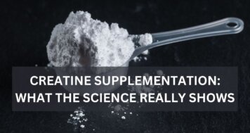 Creatine Supplementation: What the Science Really Shows