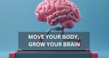 Move Your Body, Grow Your Brain
